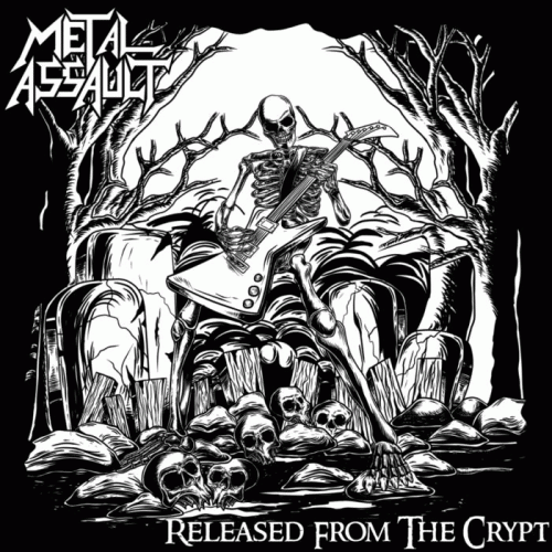 Metal Assault : Released from the Crypt Metal Assault : Released from the Crypt